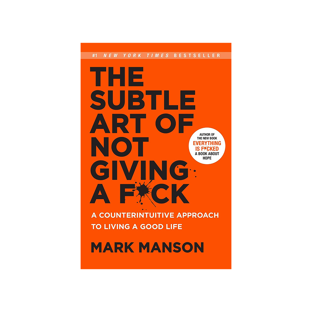 The Subtle Art of Not Giving a F*ck: